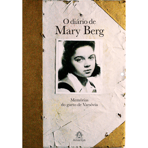 O Diário de Mary Berg: Memórias do Gueto de Varsóvia – 1ª EDIÇÃO