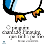 O-Pinguim-Chamado-Pinguim-Que-Tinha-o-Pe-Frio