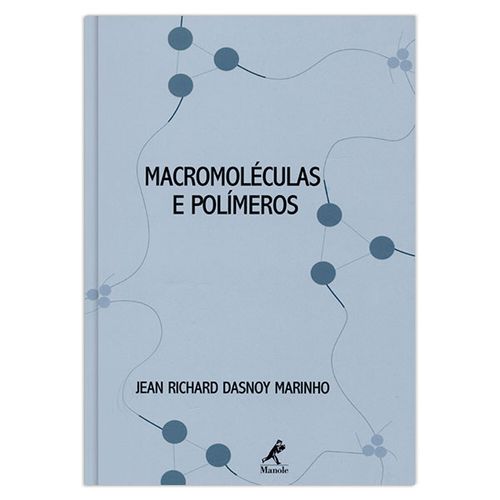 Macromoléculas e Polímeros – 1ª Edição