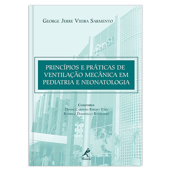 principios-e-praticas-de-ventilacao-mecanica-em-pediatria-e-neonatologia-1-edicao