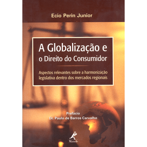 A Globalização e o Direito do Consumidor – 1ª Edição