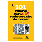 101-lugares-para-nao-conhecer-antes-de-morrer