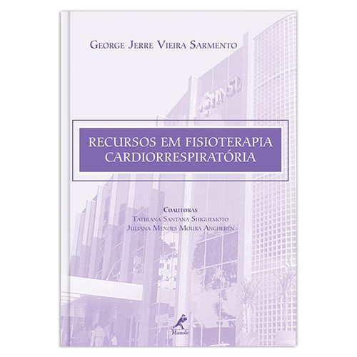 Recursos em Fisioterapia Cardiorrespiratória – 1ª Edição