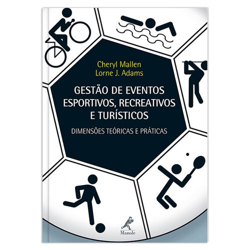Gestão de eventos esportivos, recreativos e turísticos: dimensões teóricas e práticas – 1ª Edição