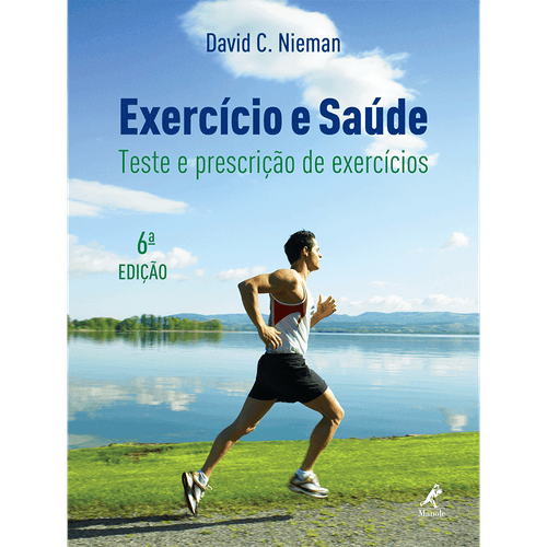 Exercício e Saúde: Teste e Prescrição de Exercícios – 6ª Edição