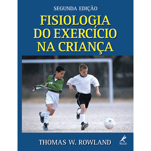 Fisiologia do Exercício na Criança – 2ª EDIÇÃO
