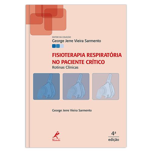 Fisioterapia Respiratória no Paciente Crítico: Rotinas Clínicas – 4ª Edição