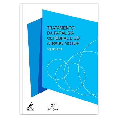 Tratamento da paralisia cerebral e do atraso motor – 5ª EDIÇÃO
