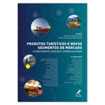produtos-turisticos-e-novos-segmentos-de-mercado-planejamento-criacao-e-comercializacao-1-edicao