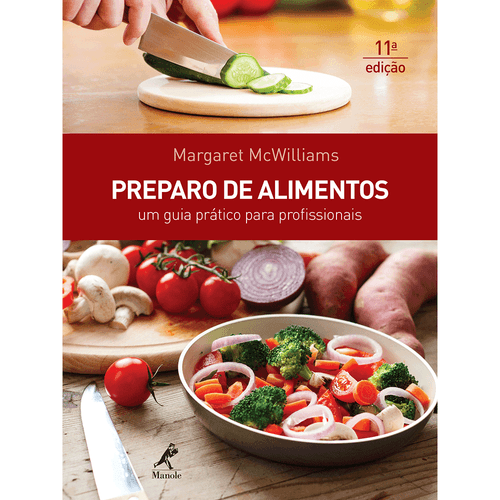 Preparo de alimentos: Um guia prático para profissionais – 11ª EDIÇÃO
