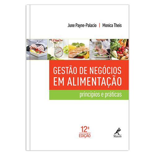 Gestão de negócios em alimentação: Princípios e práticas – 12ª Edição