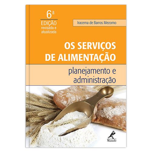 Os serviços de alimentação: planejamento e administração – 6ª EDIÇÃO