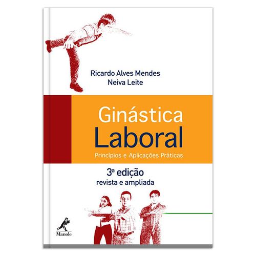 Ginástica Laboral: Princípios e Aplicações Práticas – 3ª EDIÇÃO