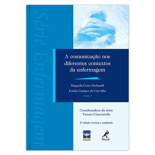 A Comunicação nos Diferentes Contextos da Enfermagem 2ª Edição