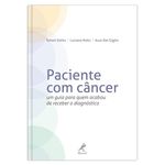 paciente-com-cancer-um-guia-para-quem-acabou-de-receber-o-diagnostico-1-edicao