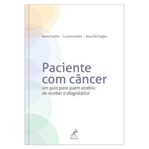 Paciente com câncer: um guia para quem acabou de receber o diagnóstico – 1ª EDIÇÃO