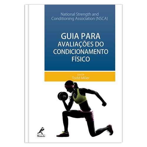 Guia para avaliações do condicionamento físico – 1ª EDIÇÃO