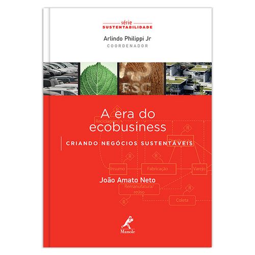 A era do ecobusiness: criando negócios sustentáveis – 1ª Edição