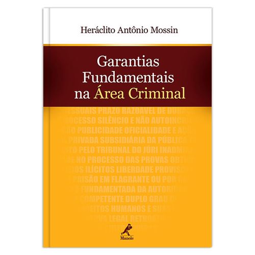 Garantias fundamentais na área criminal – 1ª EDIÇÃO