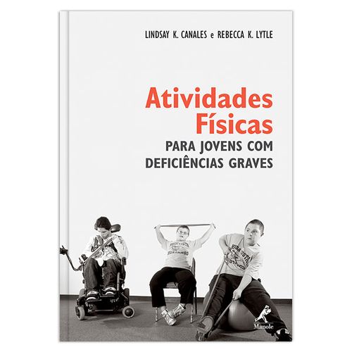 Atividades Físicas para Jovens com Deficiências Graves – 1ª EDIÇÃO