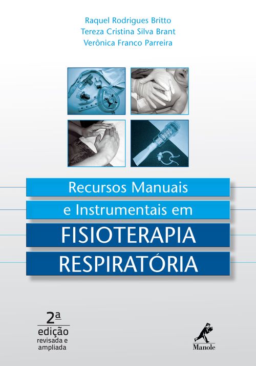 Recursos Manuais e Instrumentais em Fisioterapia Respiratória – 2ª Edição