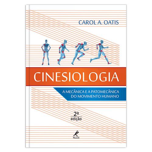 Cinesiologia: a mecânica e a patomecânica do movimento humano – 2ª EDIÇÃO