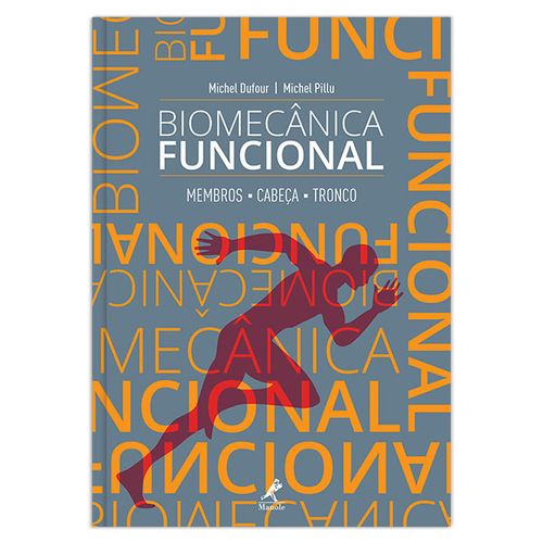 Biomecânica funcional: Membros, cabeça, tronco – 1ª EDIÇÃO