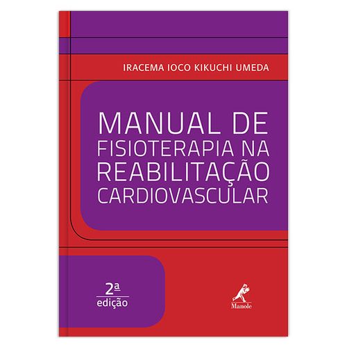 Manual de fisioterapia na reabilitação cardiovascular – 2ª Edição