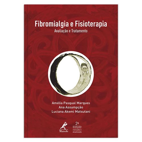 Fibromialgia e fisioterapia: Avaliação e tratamento – 2ª EDIÇÃO