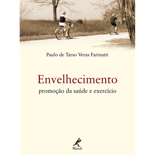 Envelhecimento: Promoção da Saúde e Exercício – 1ª EDIÇÃO
