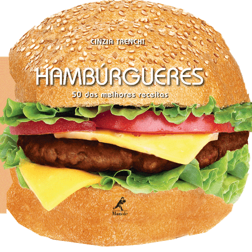 Hambúrgueres: 50 das melhores receitas – 1ª EDIÇÃO