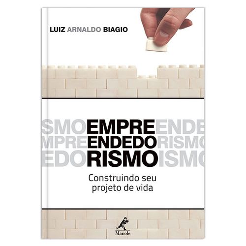 Empreendedorismo: Construindo seu projeto de vida – 1ª Edição