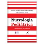 nutrologia-pediatrica-pratica-baseada-em-evidencias-1-edicao