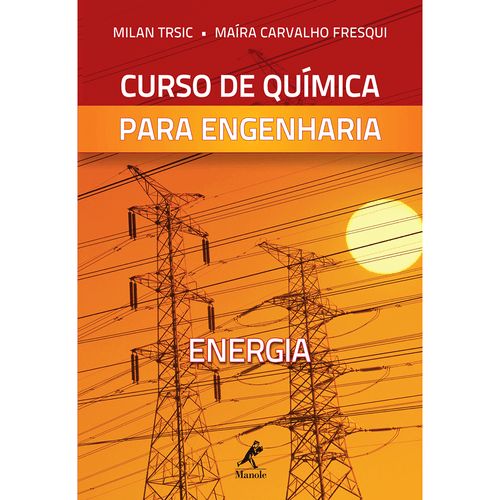 Curso de Química para Engenharia: Energia Volume  1 – 1ª Edição