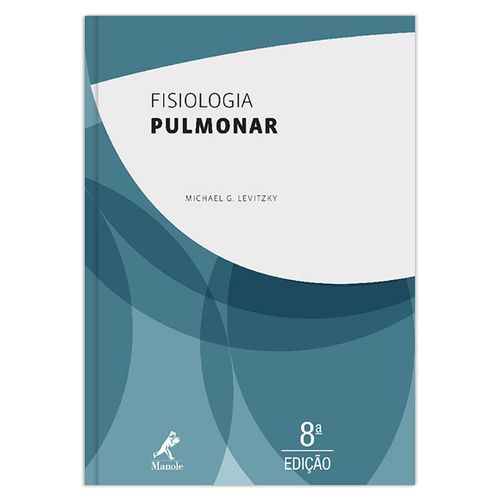 Fisiologia pulmonar – 8ª EDIÇÃO