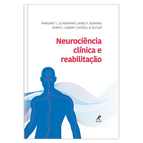 Neurociência clínica e reabilitação 1ª Edição