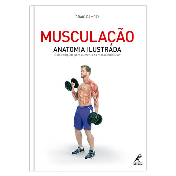 musculacao-anatomia-ilustrada-guia-completo-para-aumento-da-massa-muscular-1-edicao