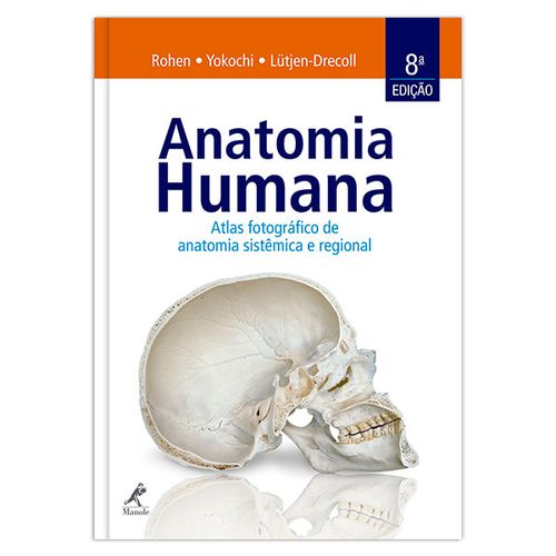 Anatomia humana: Atlas fotográfico de anatomia sistêmica e regional – 8ª EDIÇÃO