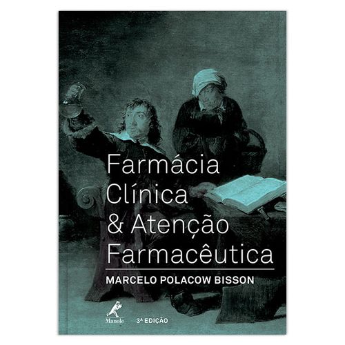Farmácia Clínica & Atenção Farmacêutica – 3ª Edição