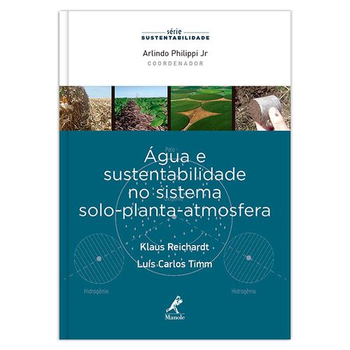 Água e sustentabilidade no sistema solo-planta-atmosfera - 1ª EDIÇÃO