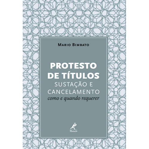 Protesto de títulos, sustação e cancelamento: como e quando requerer – 1ª EDIÇÃO