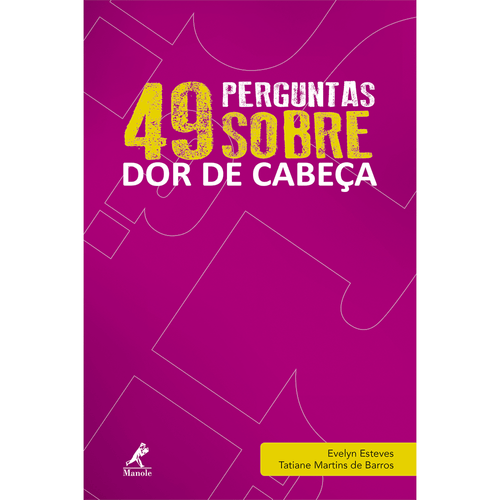 49 perguntas sobre dor de cabeça – 1ª EDIÇÃO