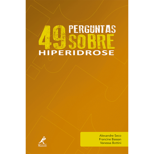49 perguntas sobre hiperidrose – 1ª EDIÇÃO