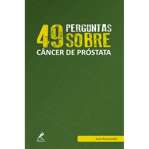 49 perguntas sobre câncer de próstata – 1ª EDIÇÃO