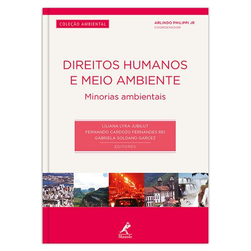 Direitos humanos e meio ambiente Minorias ambientais 1ª Edição
