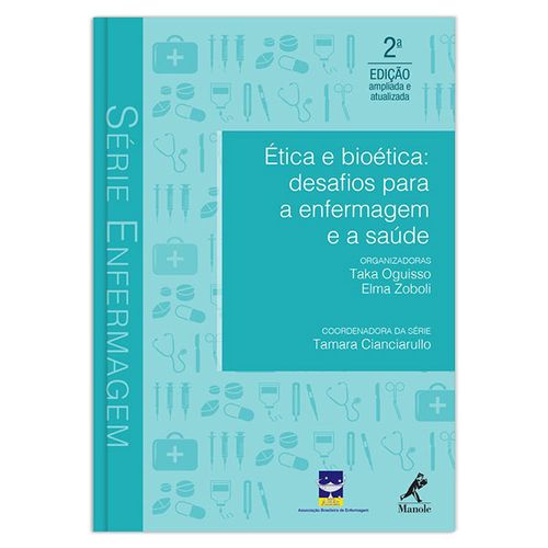 Ética e Bioética: Desafios Para a Enfermagem e a Saúde 2ª Edição