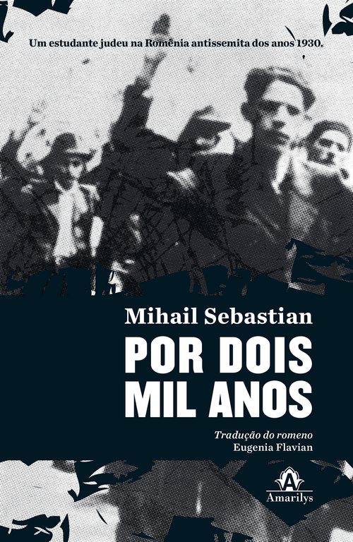 Por Dois Mil Anos - Um Estudante Judeu na Romênia Antissemita dos Anos 1930 1ª Edição