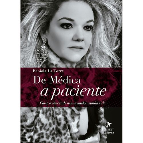 De médica a paciente: como o câncer de mama mudou minha vida 1ª Edição