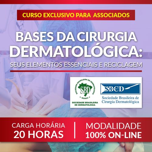 Curso de Bases da cirurgia dermatológica: seus elementos essenciais e reciclagem