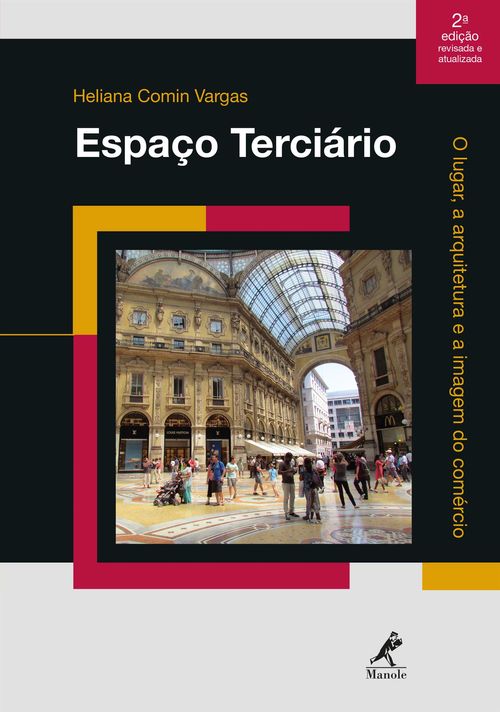 Espaço Terciário - O Lugar, a Arquitetura e a Imagem do Comércio 2ª Edição